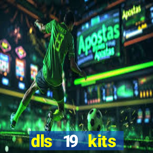 dls 19 kits barcelona 2019